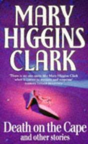 book cover of Death on the Cape and Other Stories by Mary Higgins Clark