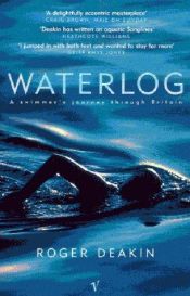 book cover of Waterlog - A swimmer's journey through Britain by Roger Deakin