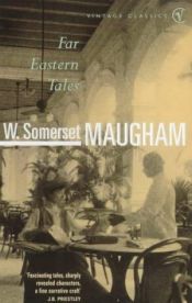 book cover of Far Eastern Tales by William Somerset Maugham
