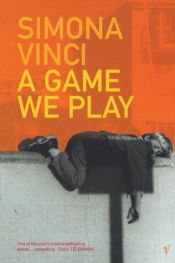 book cover of A Game We Play by Simona Vinci