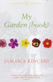 book cover of My Garden Book by Jamaica Kincaid