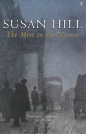 book cover of The Mist in the Mirror (New Longman Literature) by Susan Hill