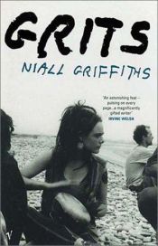 book cover of Grits by Niall Griffiths