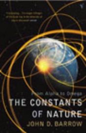 book cover of The Constants of Nature by John D. Barrow