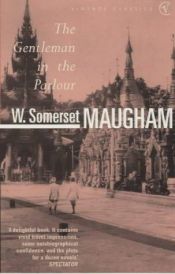 book cover of THE GENTLEMAN IN THE PARLOUR: A Record Of a Journey from Rangoon to Haiphong by W. Somerset Maugham