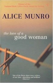 book cover of The Love of a Good Woman by Alice Munro