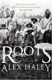 book cover of Roots: The Saga of an American Family by アレックス・ヘイリー