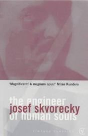 book cover of The Engineer of Human Souls (Czech Literature Series) by Josef Skvorecky