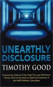 book cover of Unearthly Disclosure by Timothy Good