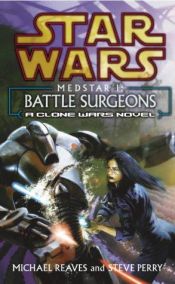 book cover of Clone Wars Med Star 1 Battle Surgeons by Michael Reaves