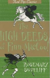 book cover of The high deeds of Finn MacCool by Rosemary Sutcliff