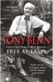 book cover of Free at Last!: Diaries 1990-2001* by Tony Benn