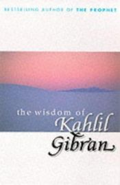 book cover of The Wisdom of Kahlil Gibran by Khalil Gibran