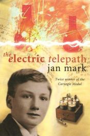 book cover of The Electric Telepath by Jan Mark