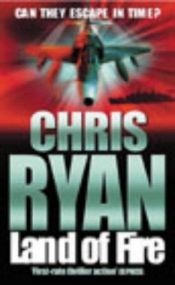 book cover of Land of fire by Chris Ryan
