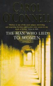 book cover of The Man Who Lied to Women by Carol O'Connell