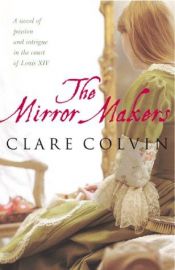 book cover of The mirror makers by Clare Colvin