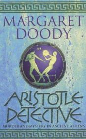 book cover of Aristotle Detective (Black Dagger Crime S.) by Margaret Doody