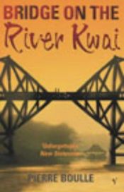 book cover of The Bridge over the River Kwai by Pierre Boulle