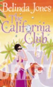 book cover of The California Club (2003) by BELINDA JONES