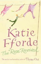 book cover of The rose revived by Katie Fforde