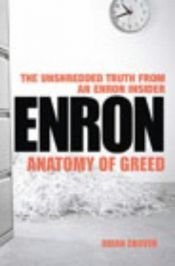 book cover of Anatomy of Greed: The Unshredded Truth from an Enron Insider by Brian Cruver