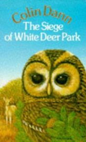 book cover of The Siege of White Deer Park by Colin Dann