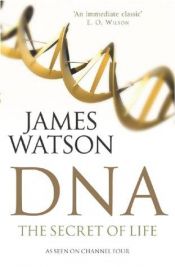 book cover of DNA: the Secret of Life by James D. Watson