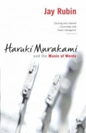 book cover of Haruki Murakami and the Music of Words by Jay Rubin