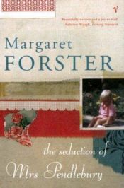 book cover of The Seduction of Mrs. Pendlebury by Margaret Forster