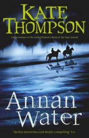 book cover of Annan Water by Kate Thompson