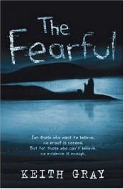 book cover of The Fearful by Keith Gray