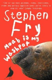 book cover of Moab Is My Washpot by Stephen Fry