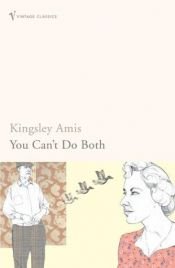 book cover of You Can't Do Both by Kingsley Amis