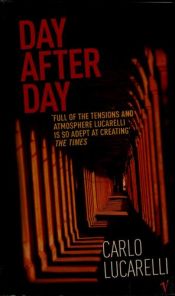 book cover of Day after day by Carlo Lucarelli