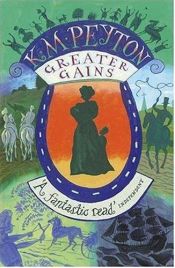 book cover of Greater Gains (Definitions) by K. M. Peyton