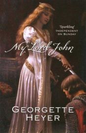 book cover of My Lord John by Georgette Heyer