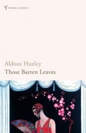 book cover of Those Barren Leaves by Олдос Хаксли