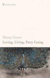 book cover of Green: Loving; Living; Party Going by Henry Green