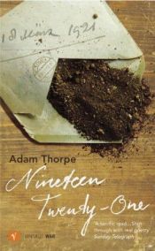 book cover of Nineteen Twenty-One by Adam Thorpe