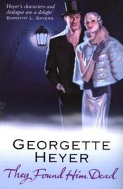 book cover of They found him dead by Georgette Heyer