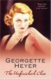 book cover of The Unfinished Clue by Georgette Heyer
