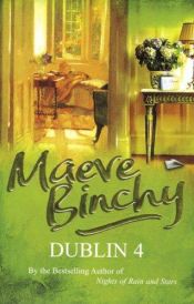 book cover of Dublin 4 by Maeve Binchy