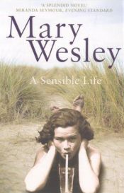 book cover of A Sensible life by Mary Wesley