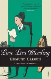 book cover of Love Lies Bleeding (Felony & Mayhem Mysteries) by Edmund Crispin