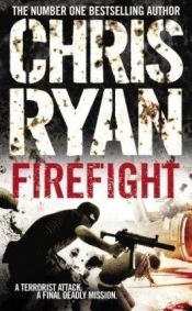 book cover of Firefight by Chris Ryan