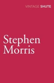 book cover of Stephen Morris by Nevil Shute