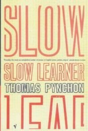 book cover of The slow learner by Thomas Pynchon