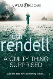 book cover of A Guilty Thing Surprised by Ruth Rendell