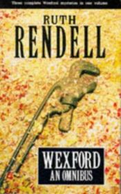 book cover of Wexford Omnibus: "From Doon with Death", "New Lease of Death" and "Best Man to Die" by Ruth Rendell